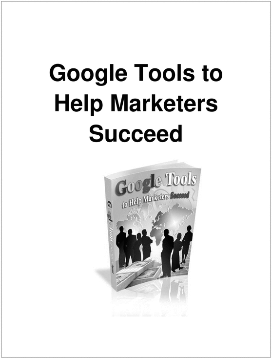 Product picture Google Tools to Help Marketers Succed